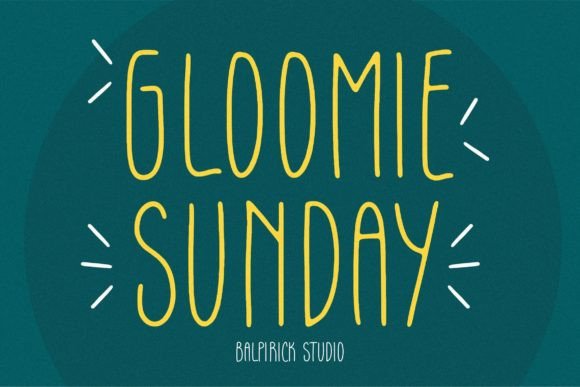 Gloomie Sunday: A Friendly Handwritten Font
