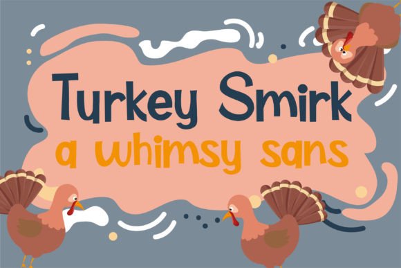 Turkey Smirk: A Whimsical Font for Business